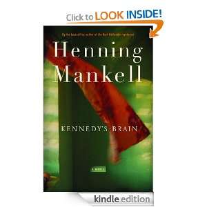 Kennedys Brain: A Novel: Henning Mankell:  Kindle Store