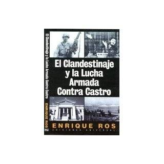 El Clandestinaje y la Lucha Armada Contra Castro (Coleccion Cuba y Sus 
