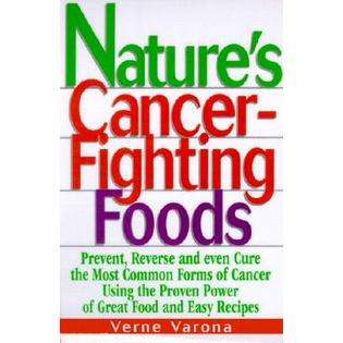 Reward Books Natures Cancer Fighting Foods Prevent and Reverse the 