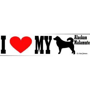  Bumper Sticker I Love My Alaskan Malamute Everything 