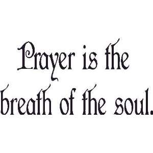   Is the Breath of the Soul, Wall Art Decal, 11x22, Believe Lord, Pray