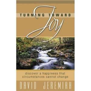  Turning Toward Joy [Paperback] David Jeremiah Books