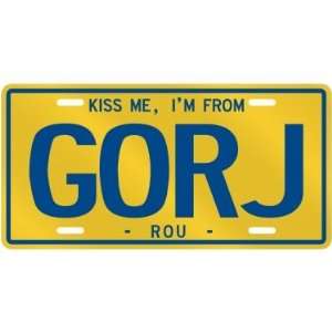 NEW  KISS ME , I AM FROM GORJ  ROMANIA LICENSE PLATE SIGN CITY 