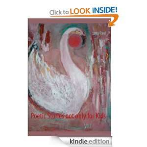 Poetic Stories not only for Kids Vol I Jana Paul  Kindle 