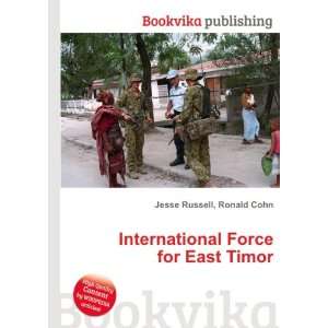   International Force for East Timor Ronald Cohn Jesse Russell Books