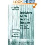 Looking Back to the Future: 1990 1970 (Critical Voices in Art, Theory 