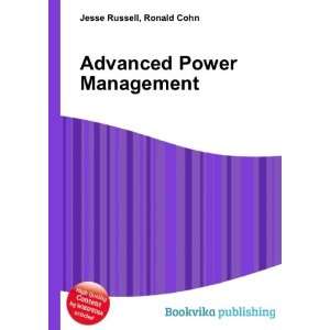  Advanced Power Management Ronald Cohn Jesse Russell 