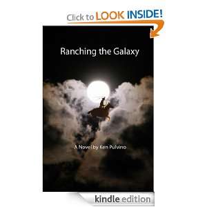 Ranching the Galaxy Ken Pulvino  Kindle Store