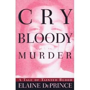  Cry Bloody Murder A Tale of Tainted Blood [Hardcover 