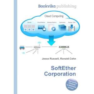  SoftEther Corporation Ronald Cohn Jesse Russell Books