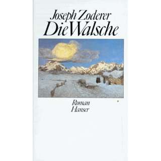 Die Walsche Roman  Joseph Zoderer Bücher