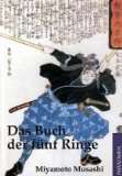 Das Buch der fünf Ringe Klassische Strategien aus dem alten Japan