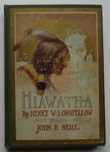 Henry Longfellow & John Neill, Hiawatha, 1909 1st Edition Thus  