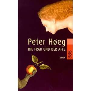   Frau und der Affe: .de: Peter Høeg, Monika Wesemann: Bücher
