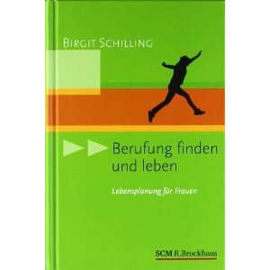   leben Lebensplanung für Frauen  Birgit Schilling Bücher