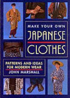 Make Your Own Japanese Clothes: Patterns and Ideas for 9780870118654 