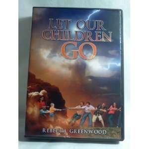  LET OUR CHILDREN GO (CHRISTIAN AUDIO CD SET) BY GREENWOOD 