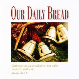 OUR DAILY BREAD Majestic Christmas   Christmas Music to Enhance Your 