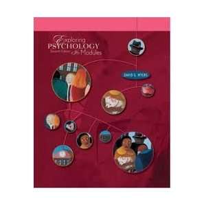Exploring Psychology 7th (seventh) edition David G. Myers 