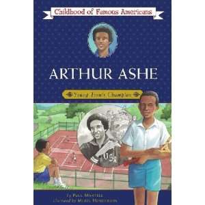  Arthur Ashe Paul/ Henderson, Meryl (ILT) Mantell Books