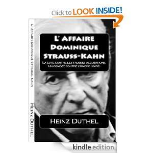 Affaire Dominique Strauss Kahn. (French Edition) Heinz Duthel 