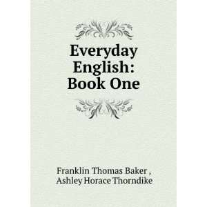    Book One Ashley Horace Thorndike Franklin Thomas Baker  Books
