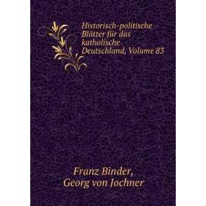   , Volume 83 Georg von Jochner Franz Binder  Books