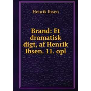    Et dramatisk digt, af Henrik Ibsen. 11. opl Henrik Ibsen Books