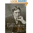 William Randolph Hearst The Early Years, 1863 1910 by Ben H. Procter 