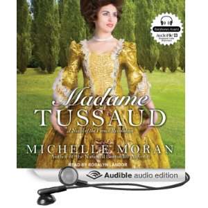 Madame Tussaud: A Novel of the French Revolution [Unabridged 