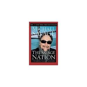  Author: Michael Savage)The Savage Nation: Saving America 