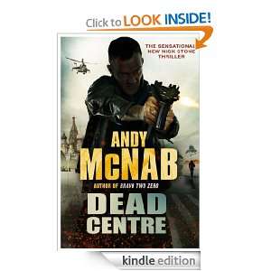 Dead Centre (Nick Stone 14) Andy McNab  Kindle Store