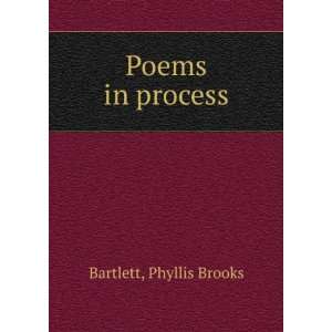 Poems in process. Phyllis Brooks. Bartlett  Books