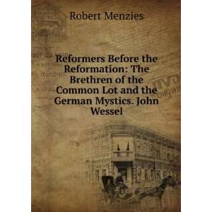   Common Lot and the German Mystics. John Wessel Robert Menzies Books