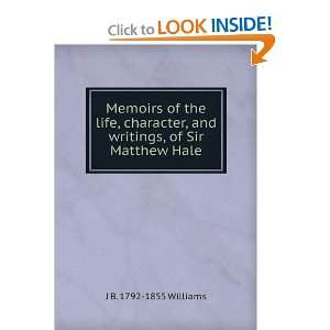   , and writings, of Sir Matthew Hale J B. 1792 1855 Williams Books
