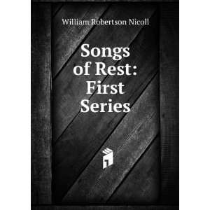    Songs of Rest First Series William Robertson Nicoll Books