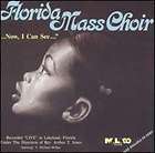 FLORIDA MASS CHOIR   NOW I CAN SEE [CD NEW]