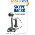 Skype Hacks Tips & Tools for Cheap, Fun, Innovative Phone Service by 