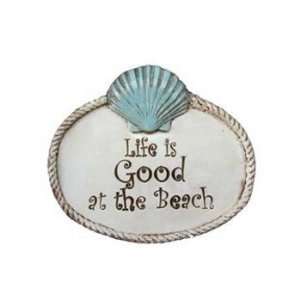  Life is Good at the Beach Plaque