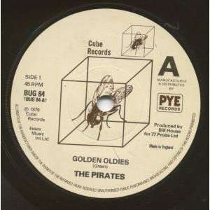  GOLDEN OLDIES 7 INCH (7 VINYL 45) UK CUBE 1979: PIRATES 