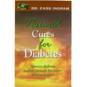  Dr. Cass Ingram Natural Cures for Diabetes Health 