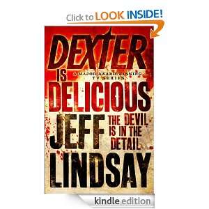 Dexter is Delicious Jeff Lindsay  Kindle Store