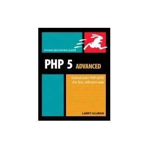  PHP 5 Advanced Visual QuickPro Guide 2ND EDITION [PB,2007 