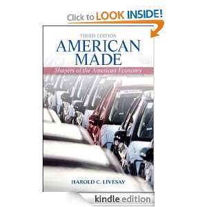 American Made, Shapers of the American Economy (3rd Edition) Harold C 