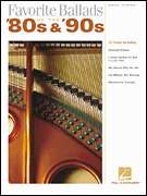   BALLADS OF THE 80S & 90S EASY PIANO SONG BOOK SHEET MUSIC  